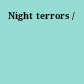 Night terrors /