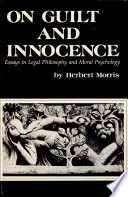 On guilt and innocence : essays in legal philosopy and moral psychology