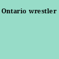 Ontario wrestler