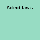Patent laws.