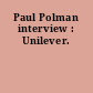 Paul Polman interview : Unilever.