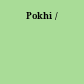 Pokhi /