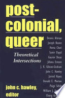 Postcolonial, queer : theoretical intersections