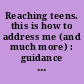 Reaching teens. this is how to address me (and much more) : guidance from a young transgender person. Youth. /