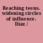Reaching teens. widening circles of influence. Diaz /