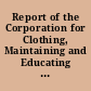 Report of the Corporation for Clothing, Maintaining and Educating Poor Orphans of Clergymen of the Established Church, in that part of Great Britain called England and Wales, for 1892.