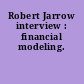 Robert Jarrow interview : financial modeling.