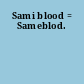 Sami blood = Sameblod.