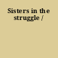 Sisters in the struggle /