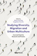 Studying diversity, migration and urban multiculture : convivial tools for research and practice /
