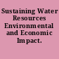 Sustaining Water Resources Environmental and Economic Impact.