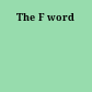 The F word