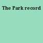 The Park record