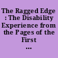 The Ragged Edge : The Disability Experience from the Pages of the First Fifteen Years of The Disability Rag /