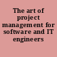 The art of project management for software and IT engineers /