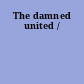 The damned united /