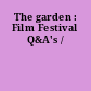The garden : Film Festival Q&A's /