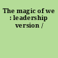 The magic of we : leadership version /