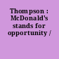 Thompson : McDonald's stands for opportunity /