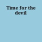 Time for the devil