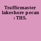 Trafficmaster lakeshore pecan : THS.