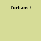 Turbans /