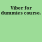 Viber for dummies course.