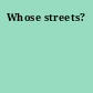 Whose streets?