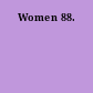 Women 88.