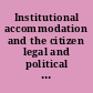 Institutional accommodation and the citizen legal and political interaction in a pluralist society.