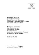 Additional protocol to the Convention on Human Rights and Biomedicine concerning transplantation of organs and tissues of human origin = Protocole additionnel à la Convention sur les droits de ĺhomme et la biomédecine relatif à la transplantation dórganes et de tissue dórigine humaine.