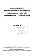 Proceedings of an NEA Workshop on Epidemiology and Radiation Protection = Compte rendu d'une réunion de travail de I'AEN sur l'epidémiologie et la radioprotection : Paris, 13-15 Oct. 1987.