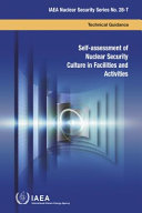 Self-assessment of nuclear security culture in facilities and activities : technical guidance.