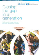 Closing the gap in a generation : health equity through action on the social determinants of health : Commission on Social Determinants of Health final report.