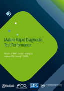 Malaria rapid diagnostic test performance : results of WHO product testing of malaria RDTs, round 1 (2008)