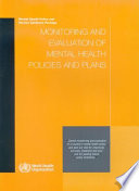 Monitoring and evaluation of mental health policies and plans /