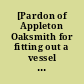 [Pardon of Appleton Oaksmith for fitting out a vessel for slave trade]