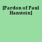 [Pardon of Paul Hanstein]
