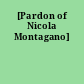 [Pardon of Nicola Montagano]