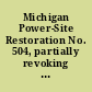Michigan Power-Site Restoration No. 504, partially revoking E.O. of Jan. 30, 1915, establishing Power-Site Reserve No. 470.