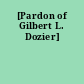 [Pardon of Gilbert L. Dozier]