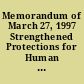 Memorandum of March 27, 1997 Strengthened Protections for Human Subjects of Classified Research.