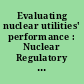 Evaluating nuclear utilities' performance : Nuclear Regulatory Commission oversight : twenty-eighth report together with additional views /