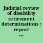 Judicial review of disability retirement determinations : report to accompany H.R. 2510.