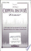 The Chippewa discovery tour : a self-guided auto tour through the Cass Lake and Blackduck districts of the Chippewa National Forest.