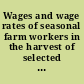 Wages and wage rates of seasonal farm workers in the harvest of selected deciduous fruits, California, May-Sept. 1945.
