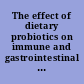 The effect of dietary probiotics on immune and gastrointestinal function ... annual report.