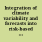 Integration of climate variability and forecasts into risk-based management tools for agriculture production and resource conservation ... annual report.