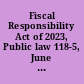 Fiscal Responsibility Act of 2023, Public law 118-5, June 3, 2023.