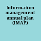 Information management annual plan (IMAP)